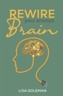 Rewire Your Anxious Brain - Book
