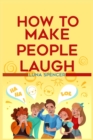 How to Make People Laugh - Book