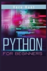 Python for Beginners : Coding, Programming, and Web-Programming Made Simple and Fast. Become a Python Programmer (2022 Guide) - Book