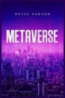 Metaverse : The Ultimate Guide to Investing in Virtual Lands, NFT (Crypto Art), Altcoins, and Cryptocurrency Using Blockchain Technology (2022 Crash Course for Beginners) - Book