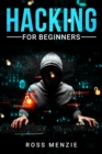 Hacking for Beginners : Comprehensive Guide on Hacking Websites, Smartphones, Wireless Networks, Conducting Social Engineering, Performing a Penetration Test, and Securing Your Network (2022) - eBook