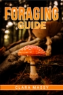 FORAGING GUIDE : How to Gather and Store Wild Plants Throughout the Year (2022 for Beginners) - eBook