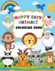 Happy Baby Animals Coloring Book : A coloring book for kids with animals and names, Baby animals coloring book for kids ages 3-6, Draw and Write on Verso - Book