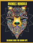 Animals Mandala Coloring Book for Grown Ups : Beautiful Mandalas for Stress Relief and Relaxation, Mandala Designs Animals, Mandala Coloring Pages - Book