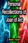 Personal Recollections of Joan of Arc - eBook
