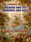 Heaven and its Wonders and Hell - eBook