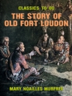 The Story of Old Fort Loudon - eBook