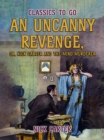 An Uncanny Revenge, or Nick Carter and the Mind Murderer - eBook