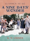 A Nine Days' Wonder - eBook