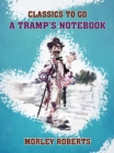 A Tramp's Notebook - eBook