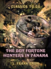 The Boy Fortune Hunters in Panama - eBook