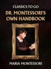 Dr. Montessori's Own Handbook - eBook