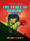 The Place of Dragons: A Mystery - eBook