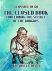 The Closed Book: Concerning the Secret of the Borgias - eBook