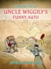 Uncle Wiggily's Funny Auto - eBook