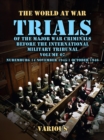 Trial of the Major War Criminals Before the International Military Tribunal, Volume 07, Nuremburg 14 November 1945-1 October 1946 - eBook