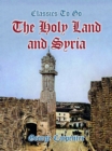 The Holy Land and Syria - eBook