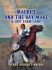 Maurice and the Bay Mare & Lost Farm Camp - eBook