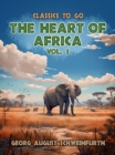 The Heart of Africa Vol. 1 (of 2) - eBook