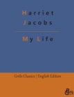 My Life : Incidents in the Life of a Slave Girl - Book