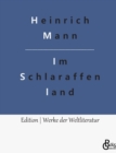 Im Schlaraffenland : Ein Roman unter feinen Leuten - Book