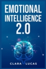 Emotional Intelligence 2.0 : Achieving Success Through Emotional Intelligence (2023 Guide for Beginners) - Book