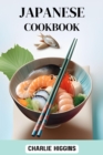 JAPANESE COOKBOOK : Authentic and Contemporary Recipes for Exquisite Japanese Cuisine (2024 Guide for Beginners) - eBook