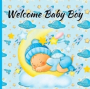 Welcome Baby Boy - Book