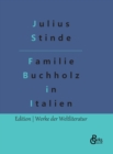 Buchholzens in Italien : Reise-Abenteuer von Wilhelmine Buchholz - Book