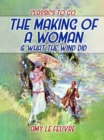 The Making Of A Woman & What The Wind Did - eBook