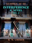 Interference A Novel, Vol 2 (of 3) - eBook
