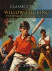 Willow The King, The Story Of A Cricket Match - eBook