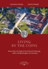 Living by the Coins : Roman Life in the Light of Coin Finds and Archaeology within a Residential Quarter of Carnuntum - eBook