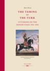 The Taming of the Turk : Ottomans on the Danish Stage 1596-1896 - eBook