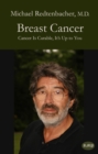 Breast Cancer : Cancer Is Curable, It's Up to You - eBook