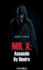 MR. X: Assassin By Desire - Book