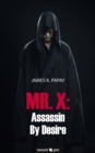 MR. X: Assassin By Desire - eBook