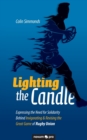 Lighting the Candle : Expressing the Need for Solidarity Behind Invigorating & Revising the Great Game of Rugby Union - Book