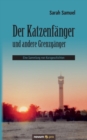 Der Katzenfanger und andere Grenzganger : Eine Sammlung von Kurzgeschichten - Book