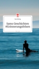 Sams Geschichten #Erinnerungsfelsen. Life is a Story - story.one - Book
