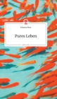 Pures Leben. Life is a Story - story.one - Book