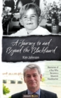 A Journey to and Beyond the Blackboard : Memories of a Boy Who Became a Maverick Headteacher - eBook