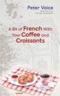 A Bit of French With Your Coffee and Croissants - eBook