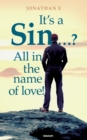 It’s a Sin …? All in the name of love! - Book