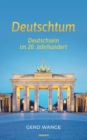 Deutschtum : Deutschsein im 20. Jahrhundert - Book
