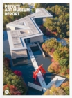 Private Art Museum Report 2023 : Edited by Larry's List - Book