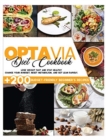 Optavia Diet Cookbook : 200+ Budget-Friendly Beginner's Recipes to Lose Weight Fast and Stay Healthy. Change your Mindset, Reset Metabolism, and Get Lean Rapidly - Book
