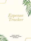 Expense Tracker Simple Money Management Ledger Notebook : Budget Planner Optimal Format (8,5 x 11) Ledger Journal Logbook - Book
