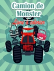 Camion de Monster Livre a colorier Pour les enfants : Les Monster Trucks les plus recherches sont ici ! Les enfants, preparez-vous a vous amuser et a remplir des pages de monster trucks geants ! - Book