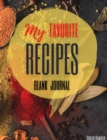 My Favorite Recipes : The Ultimate Blank Cookbook To Write In Your Own Recipes Hardcover - Book